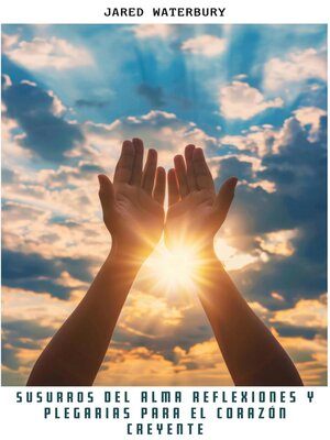 cover image of Susurros del Alma Reflexiones y Plegarias para el Corazón Creyente